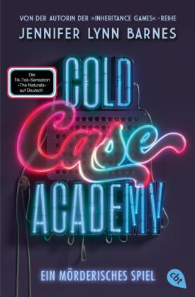 Tanja Ohlsen, Jennifer Lynn Barnes: Cold Case Academy – Ein mörderisches Spiel 