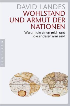 Ulrich Enderwitz, Monika Noll, Rolf Schubert, David Landes: Wohlstand und Armut der Nationen 
