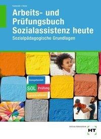 Hanna Heinz, Ulrike Kamende: Arbeits- und Prüfungsbuch Sozialassistenz heute 