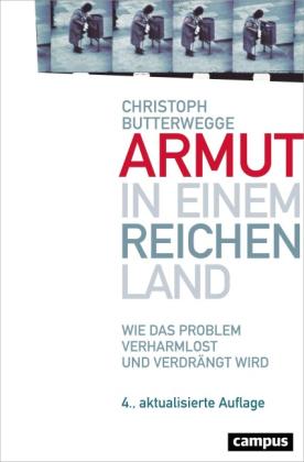 Christoph Butterwegge: Armut in einem reichen Land 