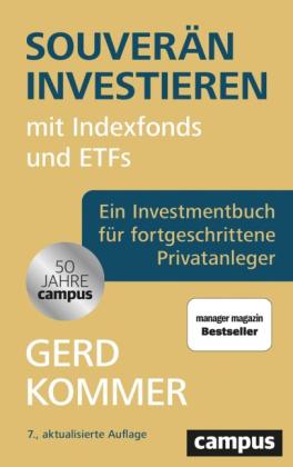 Gerd Kommer: Souverän investieren mit Indexfonds und ETFs 