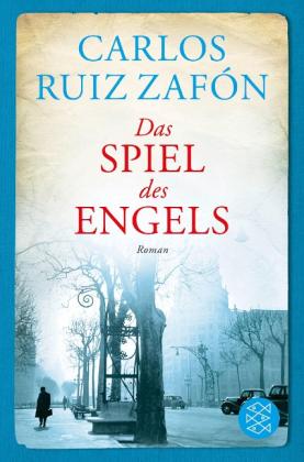 Carlos Ruiz Zafón: Das Spiel des Engels 