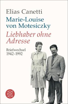 Elias Canetti, Marie-Louise von Motesiczky, Ines Schlenker, Kristian Wachinger: Liebhaber ohne Adresse 