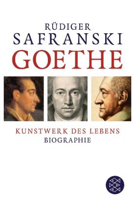 Rüdiger Safranski: Goethe 