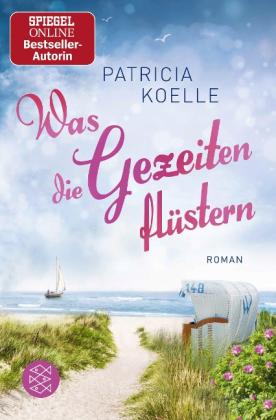 Patricia Koelle: Was die Gezeiten flüstern 