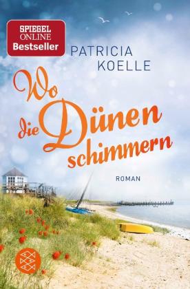 Patricia Koelle: Wo die Dünen schimmern 