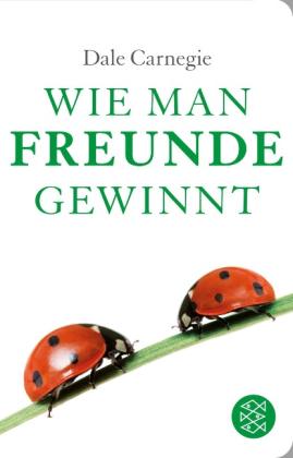 Dale Carnegie: Wie man Freunde gewinnt 