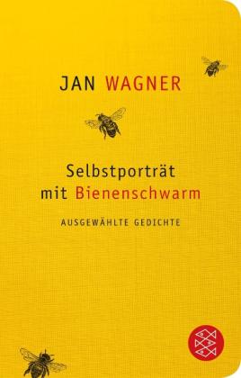 Jan Wagner: Selbstporträt mit Bienenschwarm 