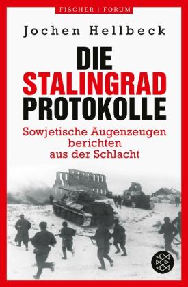 Jochen Hellbeck: Die Stalingrad-Protokolle 