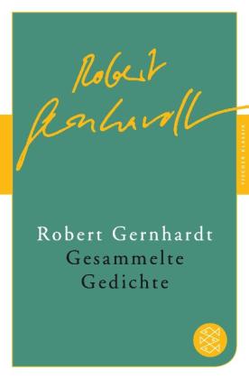 Robert Gernhardt: Gesammelte Gedichte 