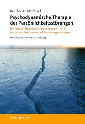 Mathias Lohmer: Psychodynamische Therapie der Persönlichkeitsstörungen 