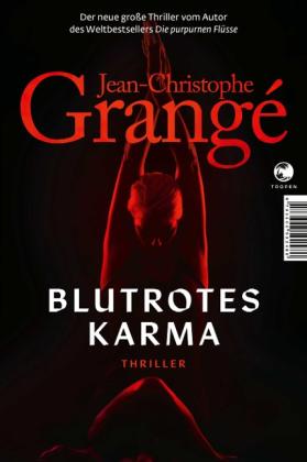 Ina Böhme, Jean-Christophe Grangé: Blutrotes Karma 