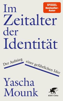 Yascha Mounk: Im Zeitalter der Identität 