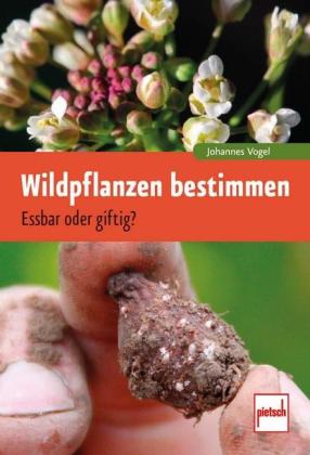 Johannes Vogel: Wildpflanzen bestimmen 