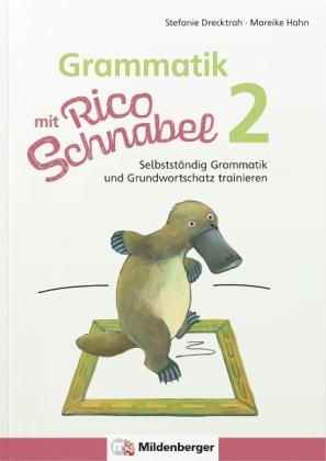Stefanie Drecktrah, Mareike Hahn: Grammatik mit Rico Schnabel, Klasse 2 