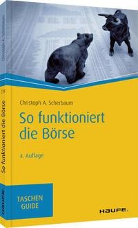Christoph A. Scherbaum: So funktioniert die Börse 