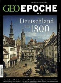 Michael Schaper: GEO Epoche / GEO Epoche 79/2016 - Deutschland um 1800 
