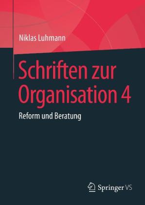 Niklas Luhmann, Ernst Lukas, Veronika Tacke: Schriften zur Organisation 4 