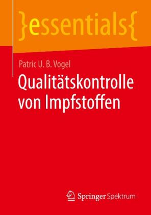 Patric U. B. Vogel: Qualitätskontrolle von Impfstoffen 
