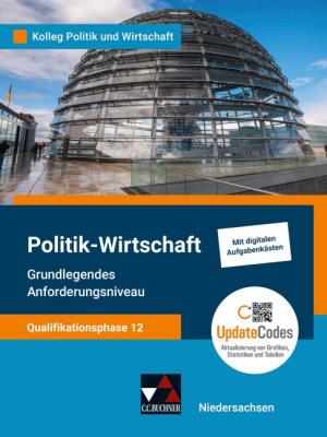Kersten Ringe, Jan Weber, Jana Bretschneider, Gwendolyn Sasse, Oliver Thiedig, Bernd Wessel: Kolleg Politik und Wirtschaft – Niedersachsen / Kolleg Politik u. Wirt. NI Qualiphase 12 gA 