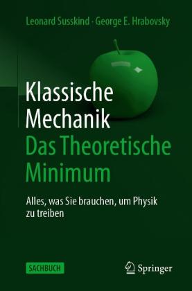 Heiko Sippel, George E. Hrabovsky, Leonard Susskind: Klassische Mechanik: Das Theoretische Minimum 