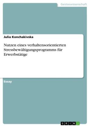 Julia Konchakivska: Nutzen eines verhaltensorientierten Stressbewältigungsprogramms für Erwerbstätige 