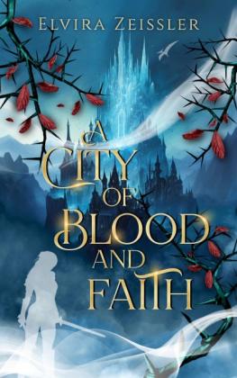 Elvira Zeißler: A City of Blood and Faith 