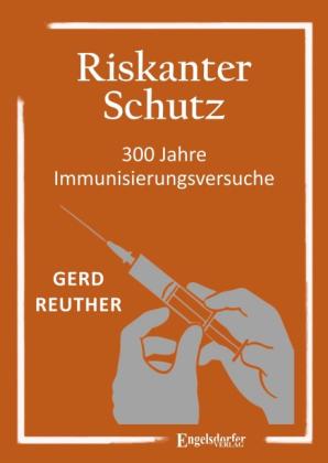 Gerd Reuther: Riskanter Schutz 