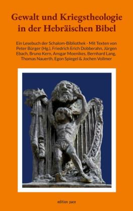 Peter Bürger: Gewalt und Kriegstheologie in der Hebräischen Bibel 