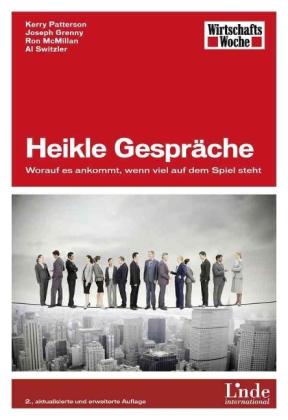 Joseph Grenny, Ron McMillan, Kerry Patterson, Al Switzler: Heikle Gespräche 