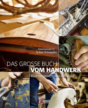 Achim Schneyder: Das große Buch vom Handwerk 