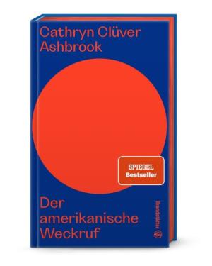 Cathryn Clüver Ashbrook: Der amerikanische Weckruf 
