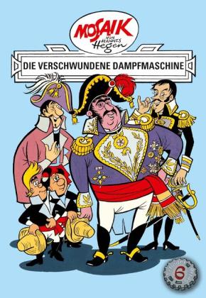 Hannes Hegen: Mosaik von Hannes Hegen: Die verschwundene Dampfmaschine, Bd. 6 