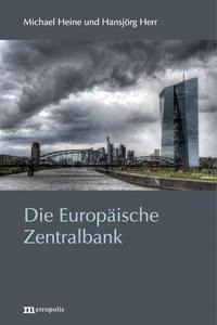 Michael Heine, Hansjörg Herr: Die Europäische Zentralbank 