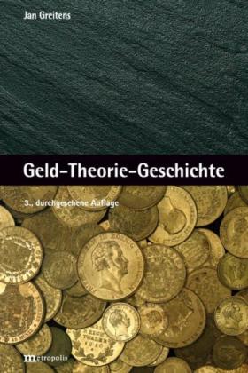 Jan Greitens: Geld-Theorie-Geschichte 