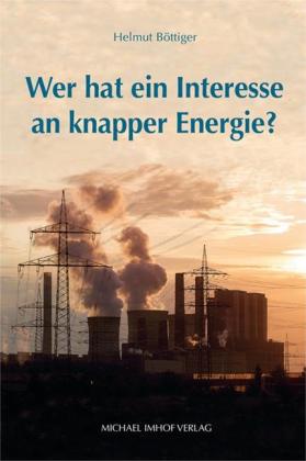 Helmut Böttiger: Wer hat ein Interesse an knapper Energie? 