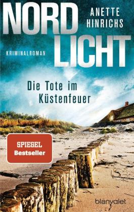 Anette Hinrichs: Nordlicht - Die Tote im Küstenfeuer 