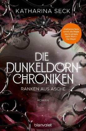 Katharina Seck: Die Dunkeldorn-Chroniken - Ranken aus Asche 