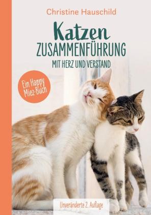 Christine Hauschild: Katzenzusammenführung mit Herz und Verstand 