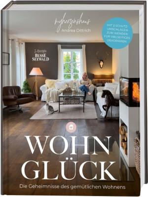 Andrea Dittrich: Wohnglück by myherzenshaus. SPIEGEL Bestseller 