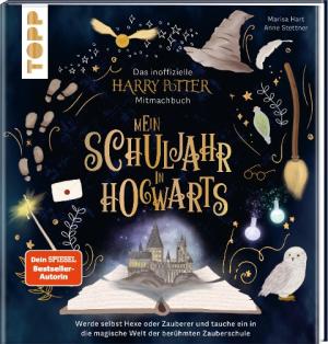 Anne Stettner, Marisa Hart: Das inoffizielle Harry-Potter-Mitmachbuch - Mein Schuljahr in Hogwarts 