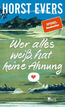 Horst Evers: Wer alles weiß, hat keine Ahnung 