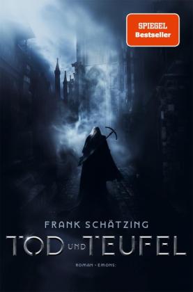 Frank Schätzing: Tod und Teufel 