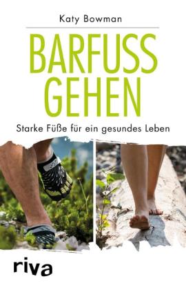 Katy Bowman: Barfuß gehen 