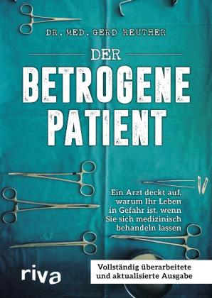 Gerd Reuther: Der betrogene Patient 