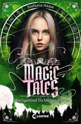 Stefanie Hasse: Magic Tales (Band 2) - Wachgeküsst im Morgengrauen 