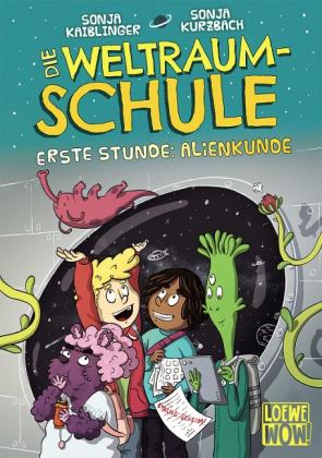 Sonja Kaiblinger, Sonja Kurzbach, Kurzi Shortriver: Die Weltraumschule (Band 1) - Erste Stunde: Alienkunde 