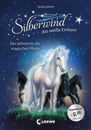 Sandra Grimm, Silvia Christoph, Loewe Erstes Selberlesen: Silberwind, das weiße Einhorn (Band 3-4) - Das Geheimnis der magischen Pferde 