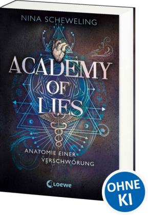 Nina Scheweling: Academy of Lies (Band 1) - Anatomie einer Verschwörung 