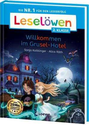Alica Räth, Sonja Kaiblinger: Leselöwen 2. Klasse - Willkommen im Grusel-Hotel 